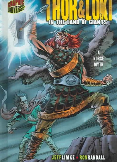 Thor & Loki : in the land of giants : a Norse myth / by Jeff Limke ; illustrated by Ron Randall.