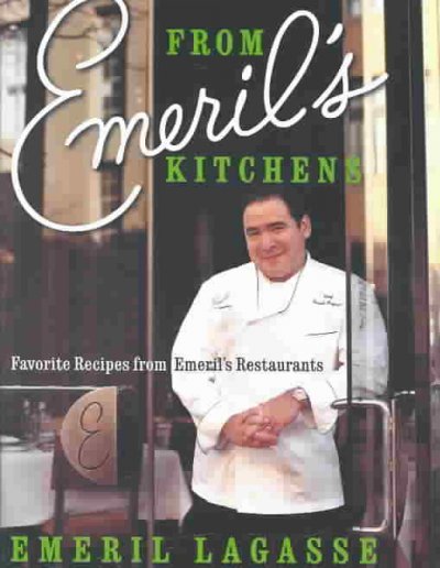 From Emeril's kitchens : favorite recipes from Emeril's restaurants / Emeril Lagasse.