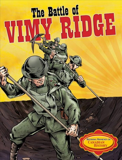 The Battle of Vimy Ridge / Penny Dowdy.