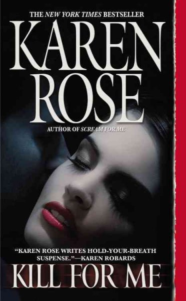 Kill for me / Karen Rose.