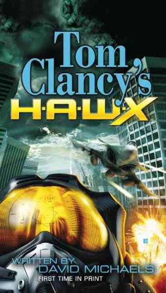 Tom Clancy's H.A.W.X / written by David Michaels.