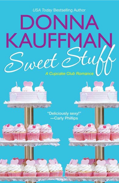 Sweet stuff / Donna Kauffman.