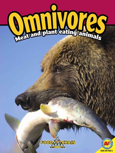 Omnivores : [animals that eat meat and plants] / Heather C. Hudak.