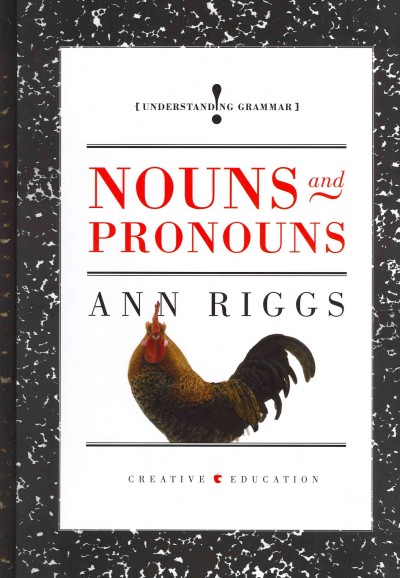 Nouns and pronouns / Ann Riggs.