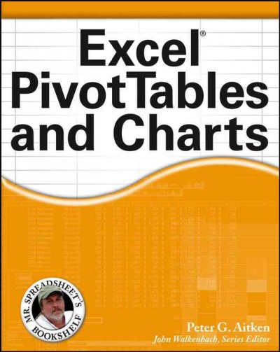 Excel PivotTables and charts [electronic resource] / Peter G. Aitken.