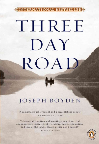 Three day road [electronic resource] / Joseph Boyden.