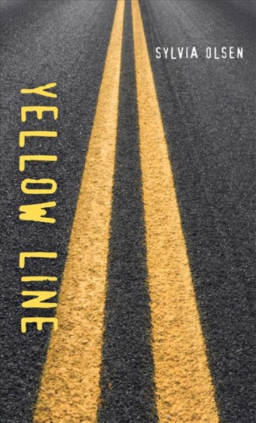 Yellow line [electronic resource] / Sylvia Olsen.