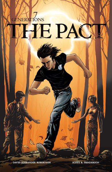 The pact / by David Alexander Robertson ; illustrated by Scott B. Henderson.