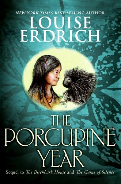 The porcupine year / Louise Erdrich.