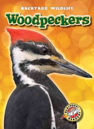 Woodpeckers / by Kari Schuetz. Hardcover Book{BK}