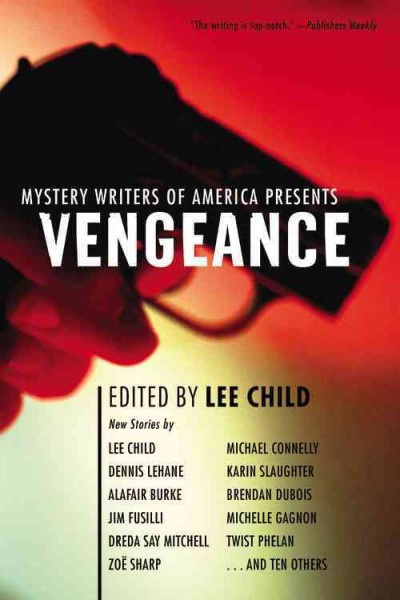 Mystery writers of america presents : vengeance / edited by Lee Child.
