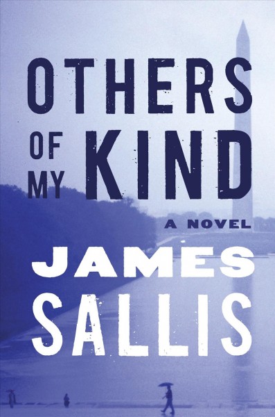 Others of my kind : a novel / James Sallis.