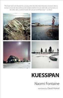 Kuessipan / Naomi Fontaine ; translated by David Homel.