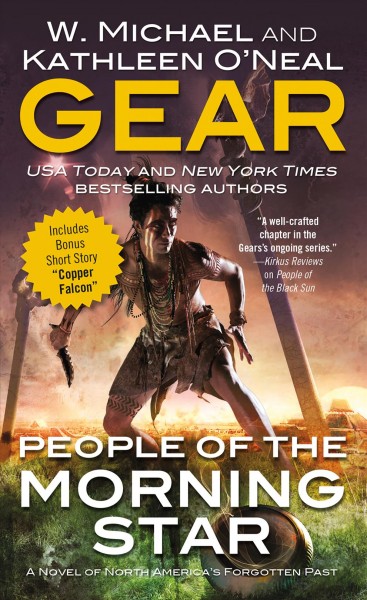 People of the Morning Star : a novel of North America's forgotten past / W. Michael Gear and Kathleen O'Neal Gear.