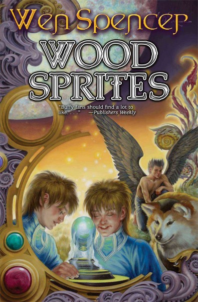 Wood sprites / Wen Spencer.