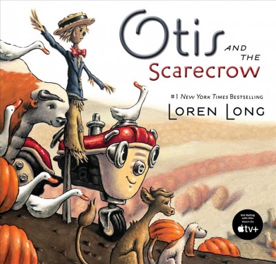 Otis and the scarecrow / Loren Long.
