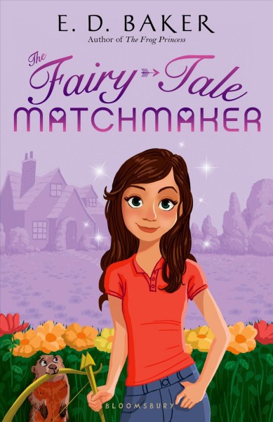 The fairy-tale matchmaker / E.D. Baker.