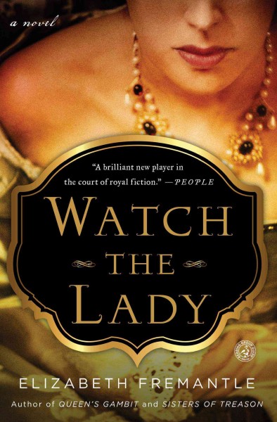 Watch the lady / Elizabeth Fremantle.