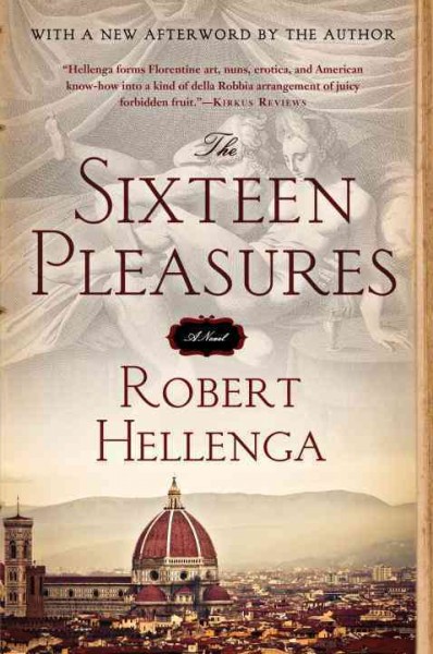 The sixteen pleasures / Robert Hellenga.