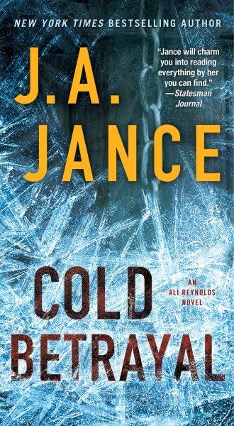 Cold betrayal : an Ali Reynolds novel / J.A. Jance.