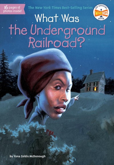 What was the underground railroad? / by Yona Zeldis McDonough ; illustrated by Lauren Mortimer.