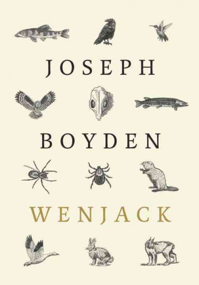 Wenjack / Joseph Boyden ; illustrations by Kent Monkman.