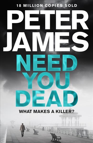 Need you dead / Peter James.