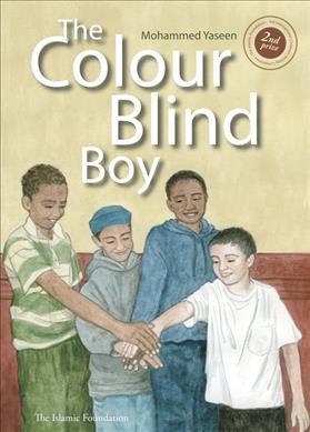 The colour blind boy / Mohammed Yaseen ; illustrated by Khulthum Burgess.