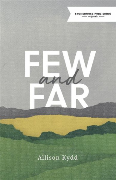 Few and far : a novel / by Allison Kydd.