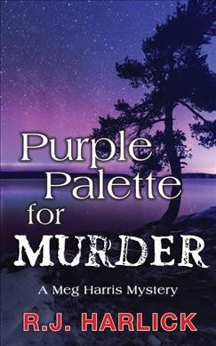 Purple palette for murder / R.J. Harlick.