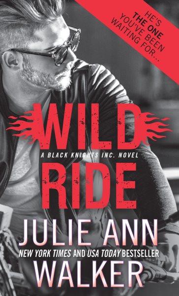 Wild ride / Julie Ann Walker.