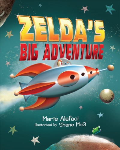 Zelda's big adventure / Marie Alafaci ; illustrated by Shane McG.