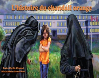L'histoire du chandail orange / texte: Phyllis Webstad ; illustrations: Brock Nicol.