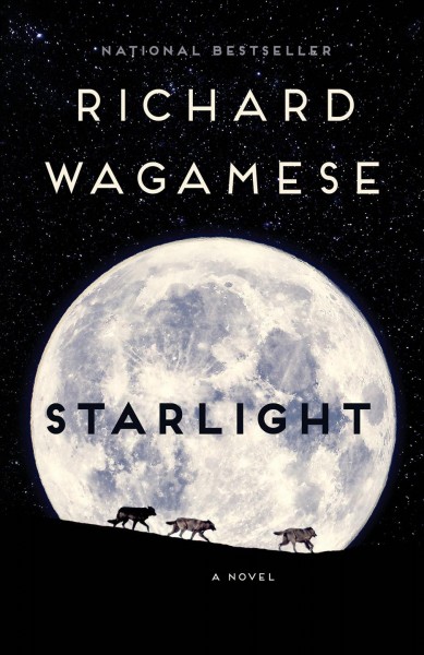 Starlight : an unfinished novel / Richard Wagamese.