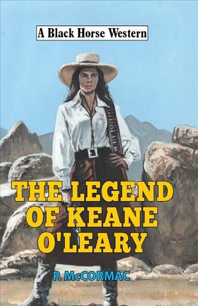 The legend of Keane O'Leary / P. McCormac.