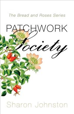 Patchwork society / Sharon Johnston.