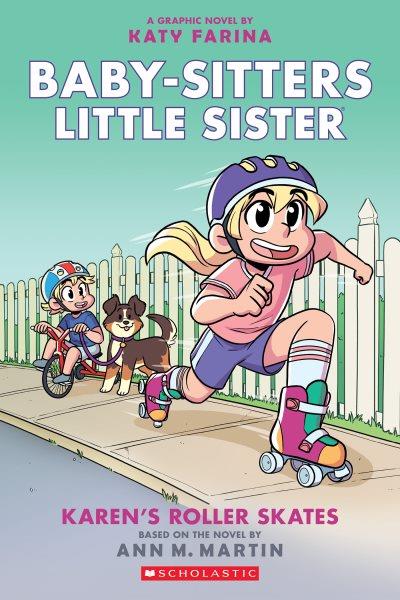 Karen's roller skates / a graphic novel by Katy Farina ; with color by Braden Lamb.