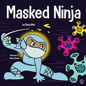 Masked Ninja / by Mary Nhin; pictures by Jelena Stupar.
