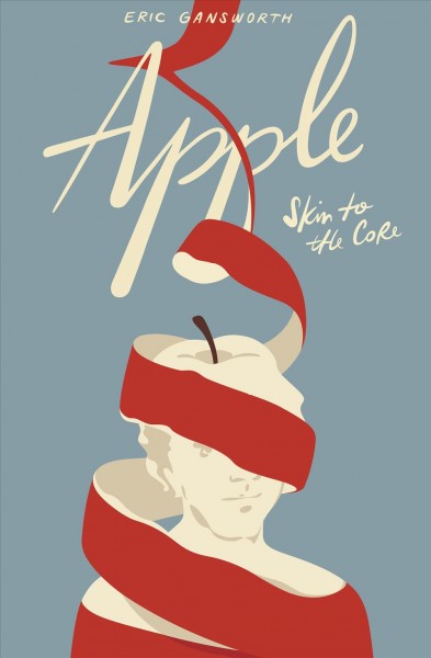 Apple : skin to the core : a memoir in words and pictures / Eric Gansworth.