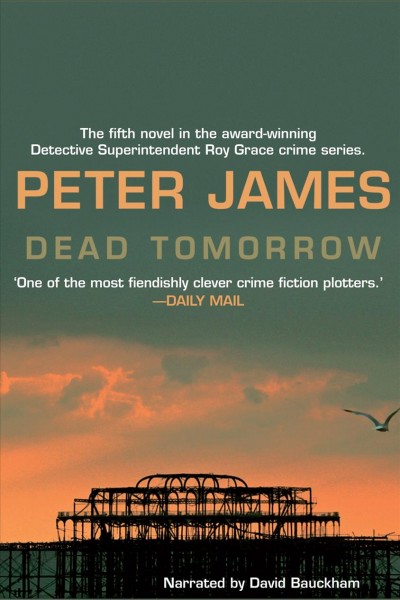 Dead tomorrow [electronic resource]. Peter James.