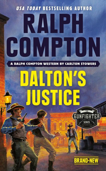 Dalton's justice : a Ralph Compton novel / by Carlton Stowers.