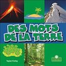 Des mots de la terre / Taylor Farley ; [traduction : Claire Savard].