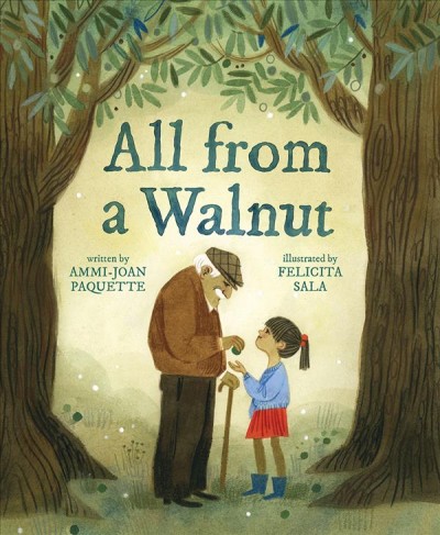 All from a walnut / written by Ammi-Joan Paquette ; illustrated by Felicita Sala.