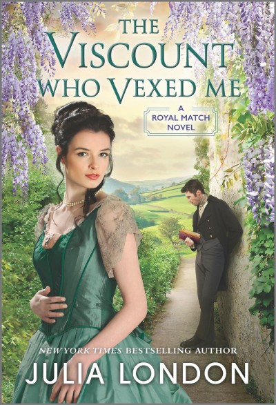 The viscount who vexed me / Julia London.