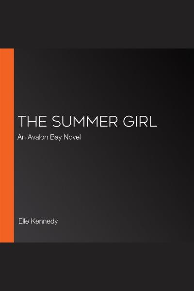 The summer girl / Elle Kennedy.