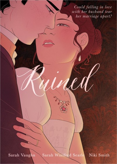 Ruined / written by Sarah Vaughn ; pencils and colors by Sarah Winifred Searle ; inks by Niki Smith.