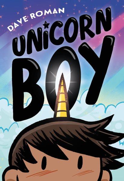 Unicorn boy. 1/ Dave Roman ; color by Heather Mann.