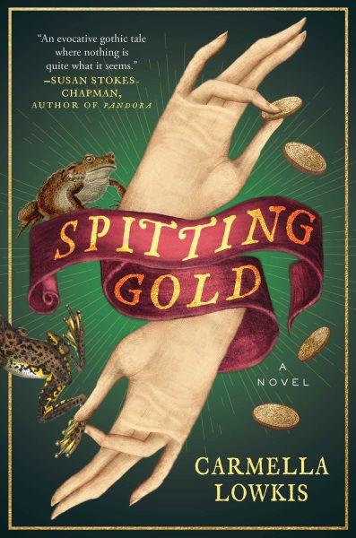 Spitting gold: A novel / Carmella Lowkis.