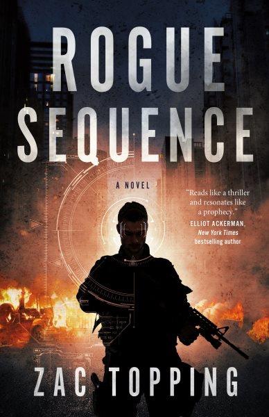 Rogue sequence : a novel / Zac Topping.