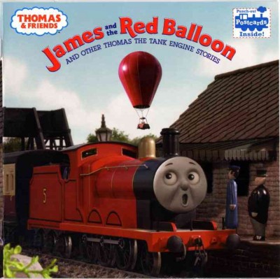 James and the red balloon : and other Thomas the tank engine stories / photographs by David Mitton, Terry Palone, and Terry Permane for Britt Allcroft's production of Thomas the tank engine and friends.